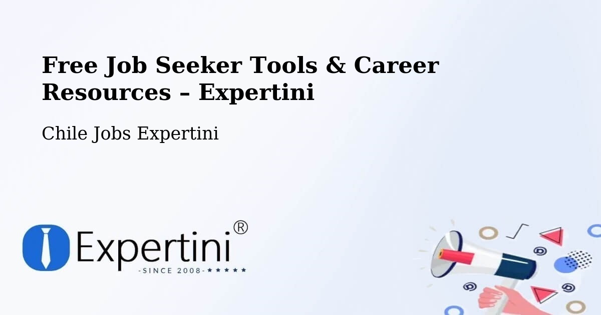 Free Job Seeker Tools & Career Resources – Lonquimay - Lonquimay, Chile Jobs Expertini
