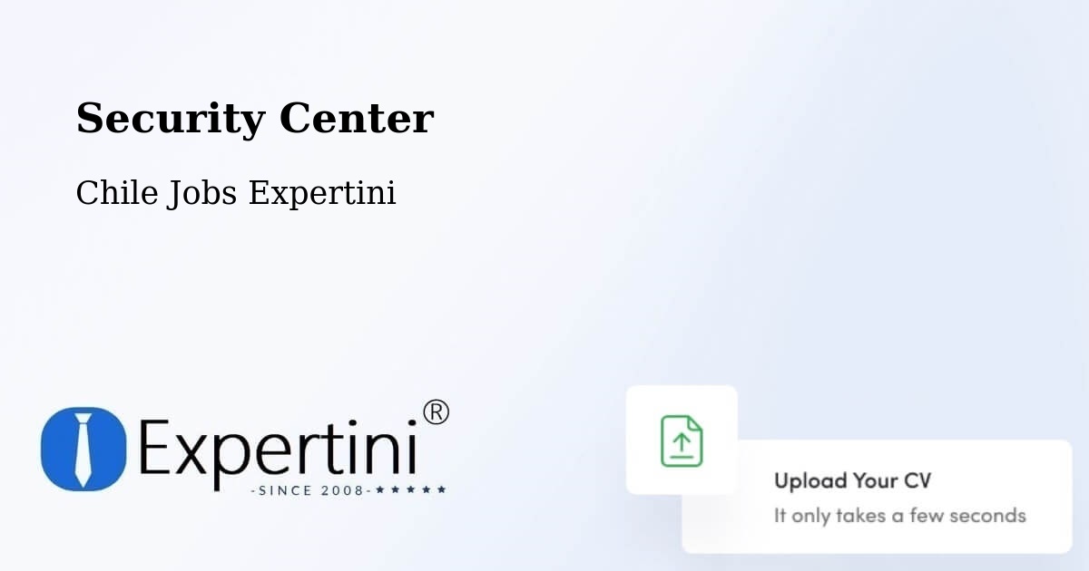 Security & Compliance – Lonquimay - Chile Jobs Expertini